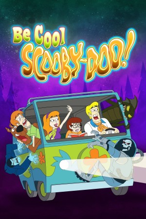 Bình Tĩnh, Scooby Doo (Phần 2) (Be Cool, Scooby-Doo! (Season 2)) [2017]