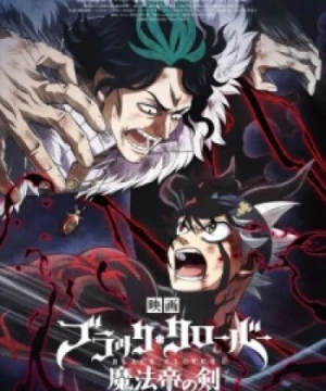 Black Clover: Mahou Tei no Ken (Black Clover: Sword of the Wizard King, Black Clover: Thanh Kiếm của Ma Pháp Vương) [2023]