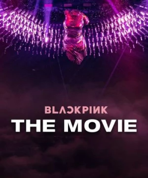 Blackpink: The Movie (Blackpink: The Movie) [2021]