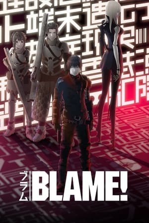 Blame: Thành Phố Cổ (Blame!: The Ancient Terminal City) [2017]