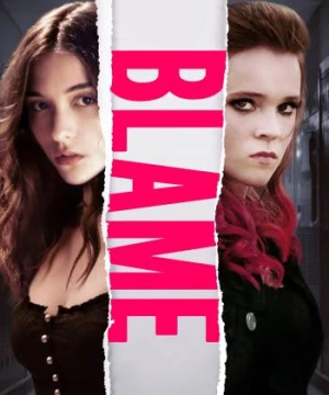 Blame (Blame) [2018]