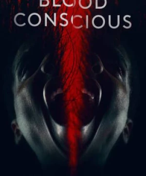 Blood Conscious (Blood Conscious) [2021]