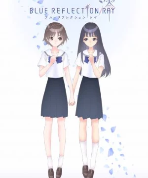 BLUE REFLECTION: RAY (BLUE REFLECTION RAY) [2021]