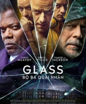 Bộ Ba Quái Nhân (Glass) [2019]