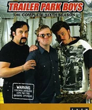 Bộ ba trộm cắp (Phần 6) (Trailer Park Boys (Season 6)) [2006]