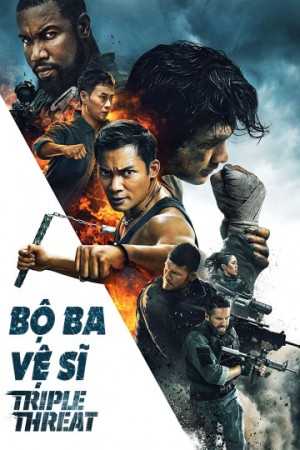 Bộ Ba Vệ Sĩ (Triple Threat) [2019]