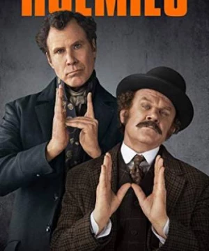 Bộ Đôi Kỳ Quặc (Holmes & Watson) [2018]