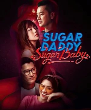 Bố Đường Con Nuôi (Sugar Daddy vs Sugar Baby) [2020]