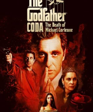 Bố già: Cái chết của Michael Corleone (The Godfather Coda: The Death of Michael Corleone) [2020]