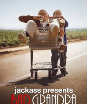 Bố Già Siêu Quậy 2013 (Jackass Presents: Bad Grandpa 2013) [2013]