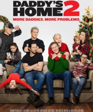 Bố Ngoan, Bố Hư 2 (Daddy's Home 2) [2017]