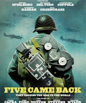 Bộ ngũ trở về (Five Came Back) [2017]