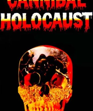 Bộ Tộc Ăn Thịt Người (Cannibal Holocaust) [1980]