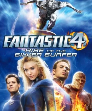 Bộ Tứ Siêu Đẳng 2 (Fantastic Four: Rise of the Silver Surfer) [2007]