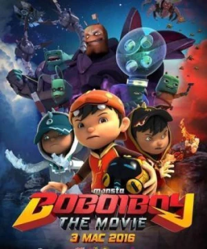 BoBoiBoy Phiêu Lưu Ký (BoBoiBoy: The Movie) [2016]