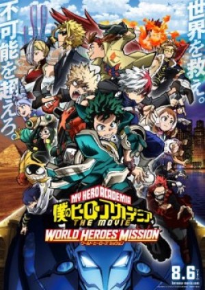 Boku no Hero Academia the Movie 3: World Heroes' Mission (Học viện anh hùng: Nhiệm vụ giải cứu thế giới, My Hero Academia: World Heroes' Mission, My Hero Academia the Movie 3) [2021]