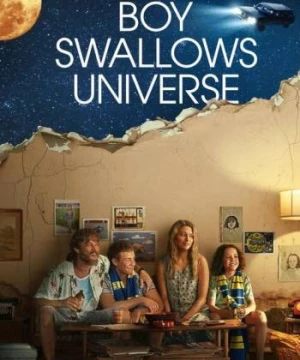 Chàng Trai Nuốt Chửng Vũ Trụ (Boy Swallows Universe) [2024]