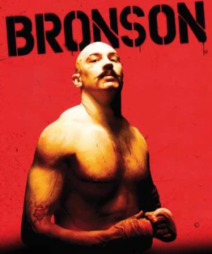 Bronson (Bronson) [2008]