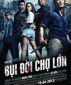 Bụi Đời Chợ Lớn (Cho Lon) [2013]