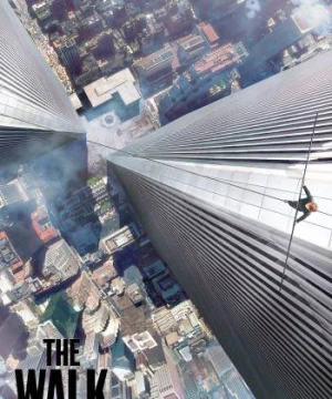 Bước Đi Thế Kỷ (The Walk) [2015]