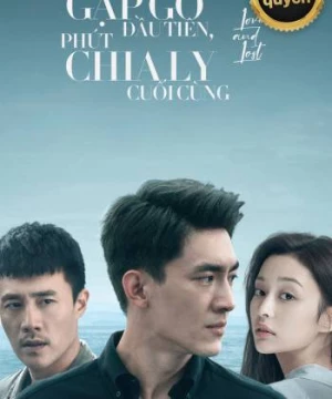 Buổi Gặp Gỡ Đầu Tiên, Phút Chia Ly Cuối Cùng (To Love) [2020]