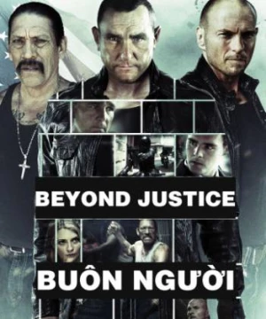 Buôn Người (Beyond Justice) [2014]