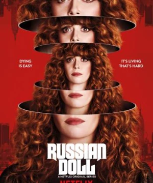 Búp bê Nga (Phần 1) (Russian Doll (Season 1)) [2019]