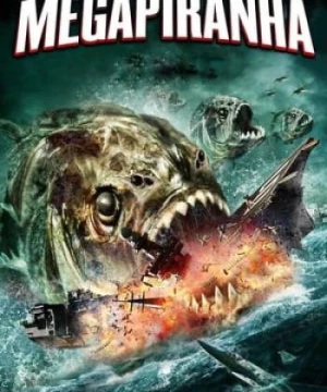 Cá Hố Khổng Lồ (Mega Piranha) [2010]