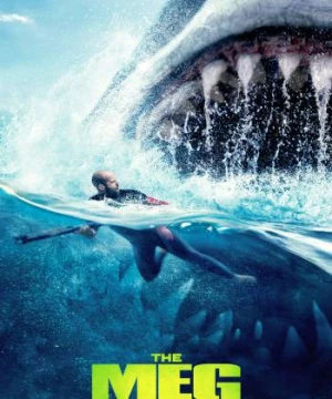 Cá Mập Siêu Bạo Chúa (The Meg) [2018]