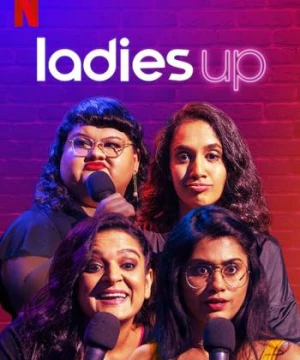 Các quý cô độc thoại (Ladies Up) [2019]