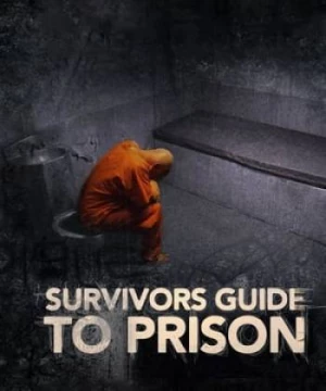 Cẩm Nang Đi Tù (Survivor's Guide to Prison) [2018]