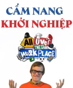 Cẩm Nang Khởi Nghiệp (All Over The Workplace) [2016]