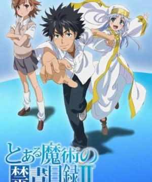 Cấm thư ma thuật Index II (Toaru Majutsu no Index II) [2010]