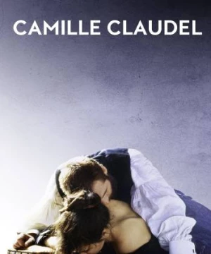 Camille: Cuộc Đời Và Số Phận (Camille Claudel) [1988]