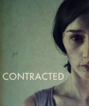 Căn Bệnh Quái Ác (Contracted) [2013]