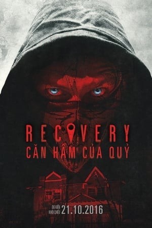 Căn Hầm Của Quỷ (Recovery) [2016]