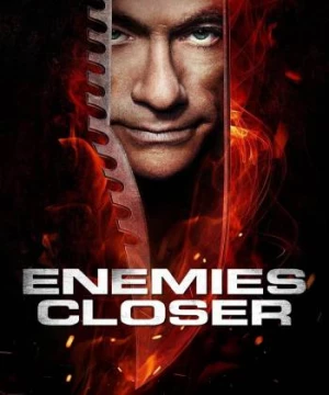 Cận Kề Kẻ Thù (Enemies Closer) [2013]