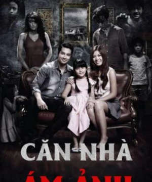 Căn Nhà Ám Ảnh (Cursed House) [2014]