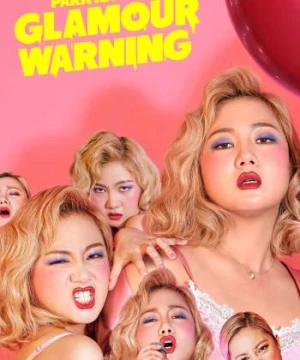 Cảnh Báo Chuyện Tế Nhị (Park Na-rae: Glamour Warning) [2019]