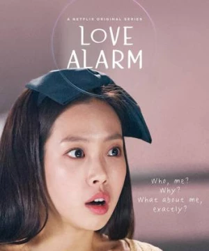 Cảnh báo tình yêu (Phần 2) (Love Alarm (Season 2)) [2021]