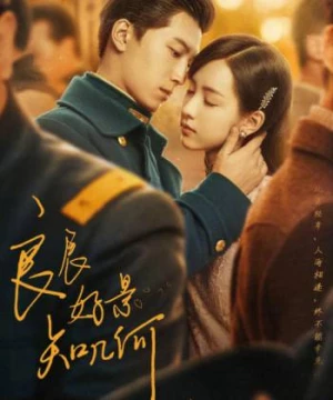 Cảnh Đẹp Ngày Vui Biết Bao Giờ (Love In Flames Of War) [2022]