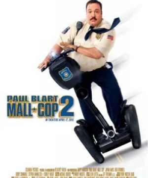 Cảnh sát Paul Blart 2 (Paul Blart: Mall Cop 2) [2015]