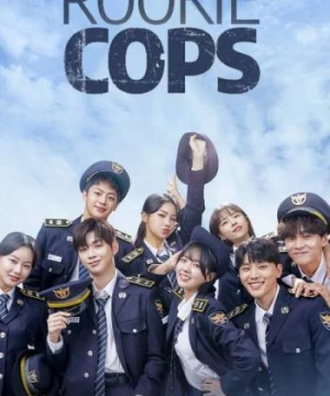 Cảnh Sát Tân Binh (Rookie Cops) [2022]