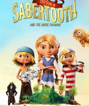 Captain Sabertooth and the Magic Diamond (Captain Sabertooth and the Magic Diamond) [2019]