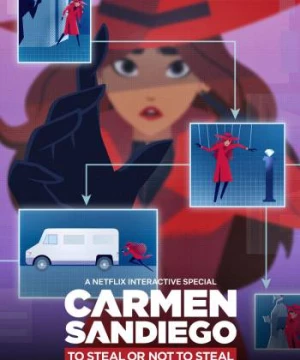 Carmen Sandiego: Trộm hay không trộm (Carmen Sandiego: To Steal or Not to Steal) [2020]