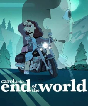 Carol và ngày tận thế (Carol & the End of the World) [2023]