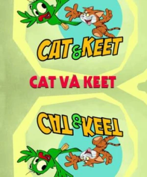 Cat Và Keet (Cat Và Keet) [2015]