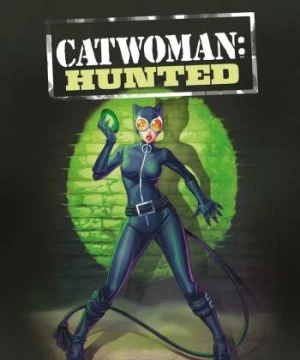 Catwoman: Hunted (Catwoman: Hunted) [2022]