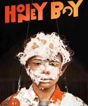 Cậu Bé Đáng Thương (Honey Boy) [2019]