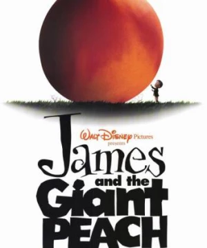 Cậu Bé Mồ Côi Và Trái Đào Khổng Lồ (James and the Giant Peach) [1996]